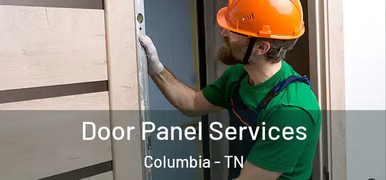 Door Panel Services Columbia - TN