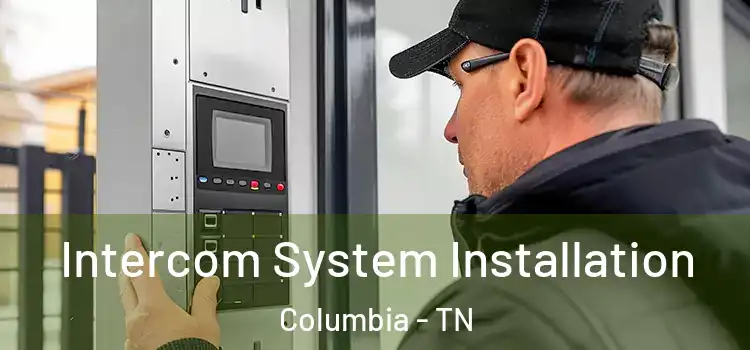 Intercom System Installation Columbia - TN
