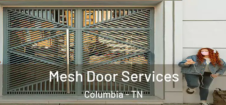 Mesh Door Services Columbia - TN