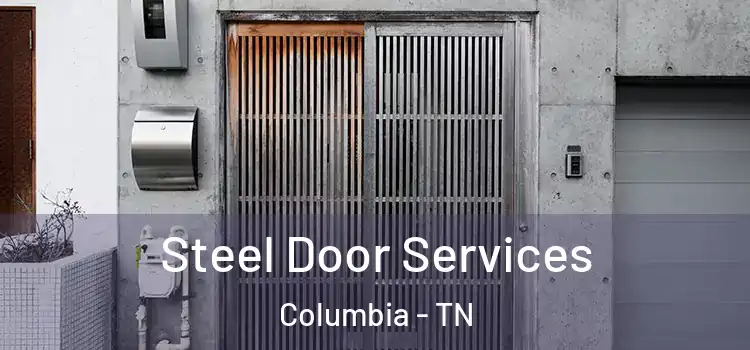  Steel Door Services Columbia - TN